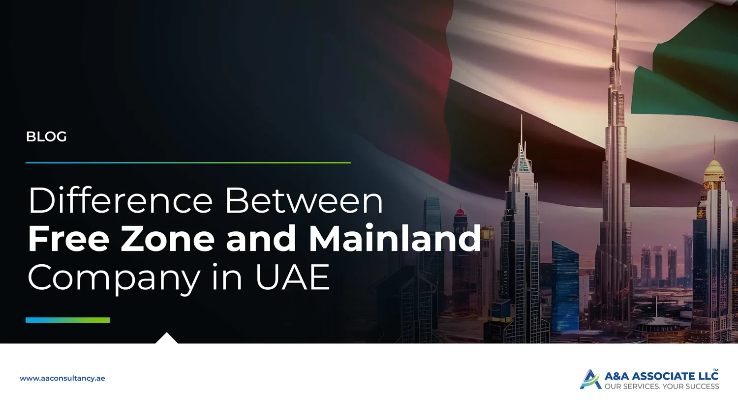 Difference Between Free Zone and Mainland Company in UAE - Blog Image