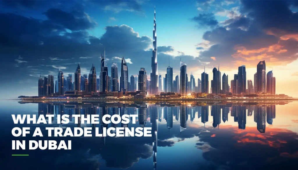 Cost of Trade license in Dubai