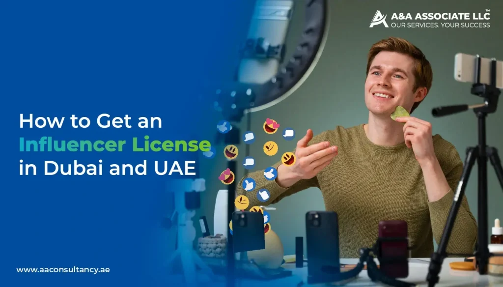 How to Get an Influencer License in Dubai and the UAE