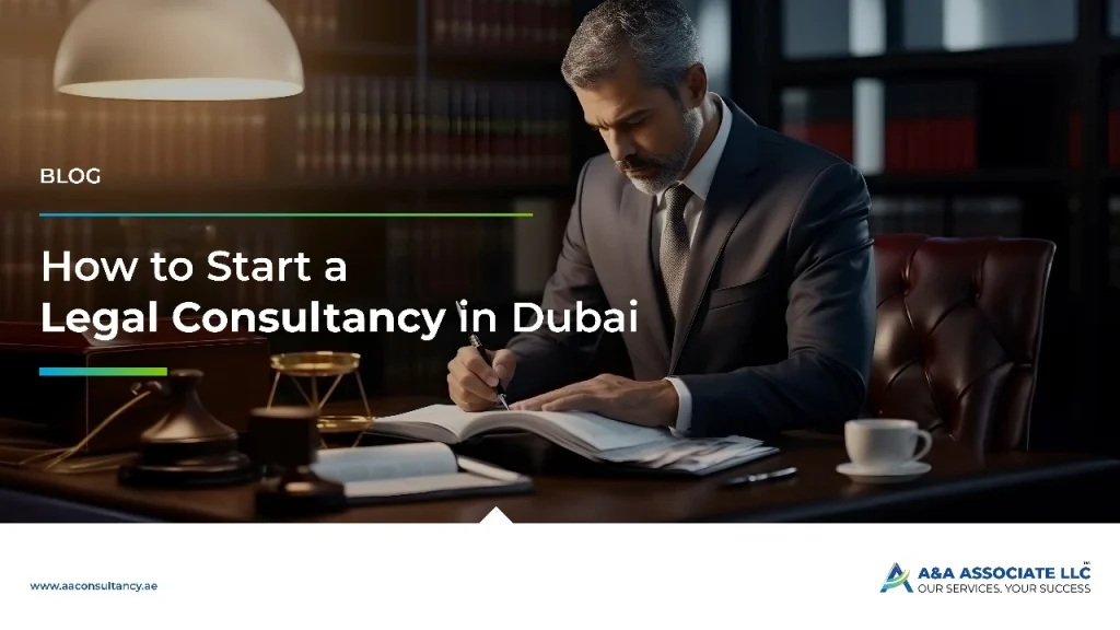 How to Start a Legal Consultancy in Dubai, UAE