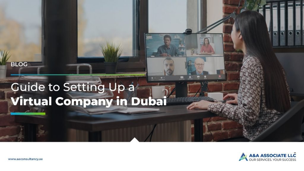 Guide to Setting Up a Virtual Company in Dubai