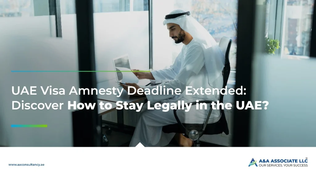 UAE Visa Amnesty Deadline Extended: Discover How to Stay Legally in the UAE