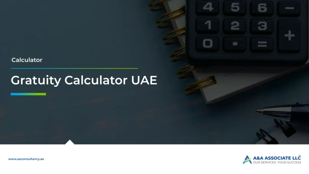 Easy Gratuity Calculator UAE: Calculate Your End of Service Payment